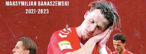 ⚽Maksymilian Banaszewski odchodzi z Zagłębia⚽