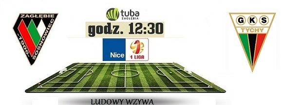 Ostatni mecz Sezonu 34 Kolejki Nice 1 Ligi Zagłębie Sosnowiec vs Gks Tychy