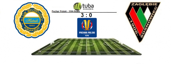⚽Porażka Zagłębia w Krakowie z Hutnikiem i koniec przygody w Pucharze Polski⚽Hutnik Krak&oacute;w &ndash; Zagłębie Sosnowiec 3:0 (2:0)⚽